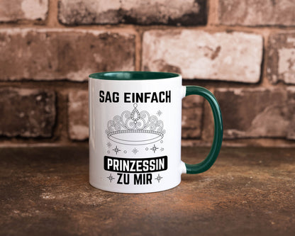Sag einfach Prinzessin zu mir | Eure Meijestät Geschenkidee Humor Tasse
