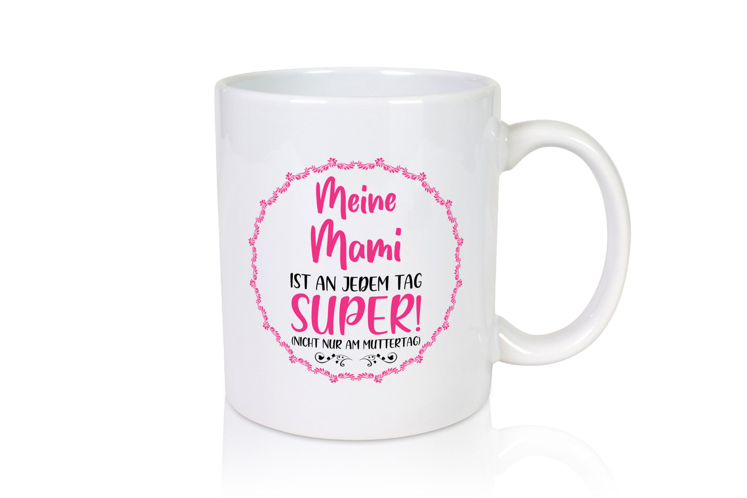 Beste Mama jeden tag nicht nur an Muttertag lustig Familie Geschenkidee