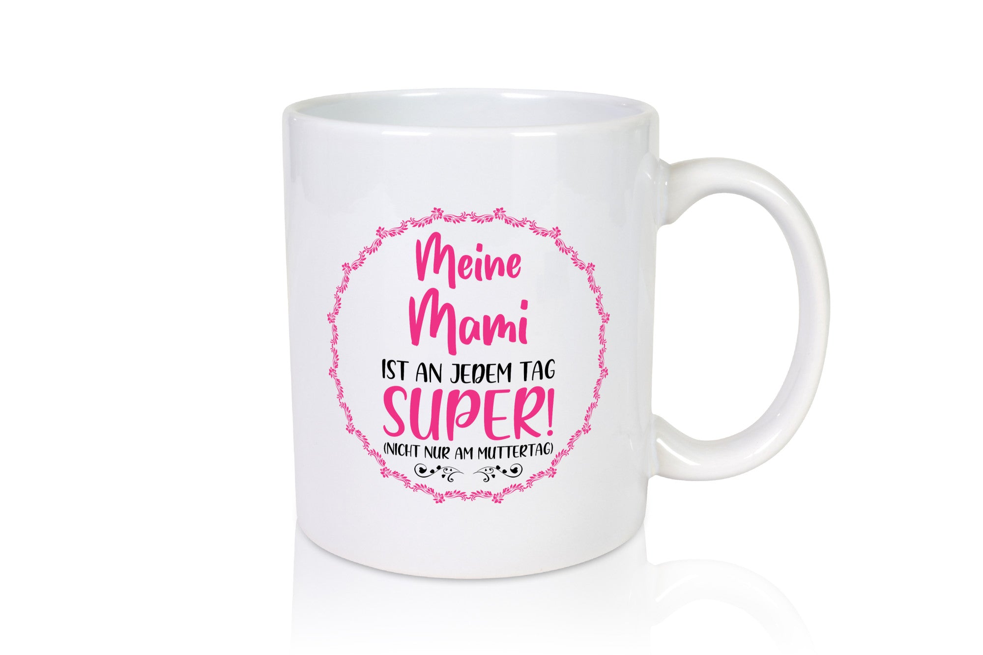 Beste Mama jeden tag nicht nur an Muttertag lustig Familie Geschenkidee