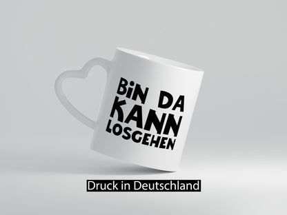 Bin da kann losgehen | Lass uns los Geschenk Humor Geschenkidee lustiger Spruch