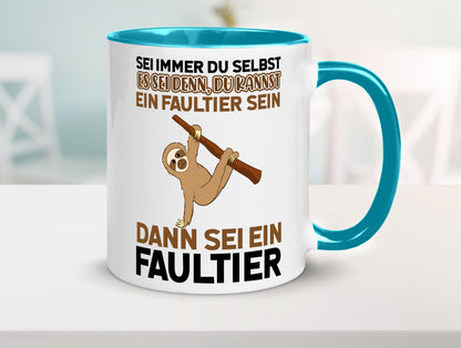 Sei du selbst Humor Geschenkidee Tasse