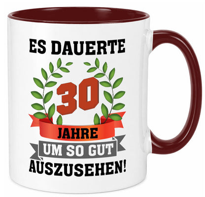 Gut Aussehen | 30 Jahre alt Ich sehe geil aus Humor Geschenkidee Tasse