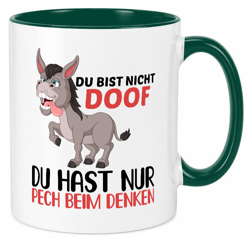 Du bist nicht doof hast nur Pech beim denken | Esel Geschenk Humor Geschenkidee Tasse