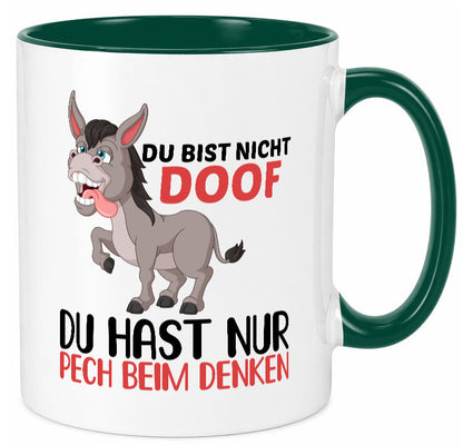 Du bist nicht doof hast nur Pech beim denken | Esel Geschenk Humor Geschenkidee Tasse