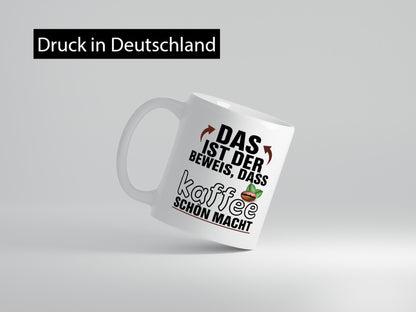 Kaffee macht schön | Spruch Tasse Witz Humor lustiger Geschenk Geschenkidee