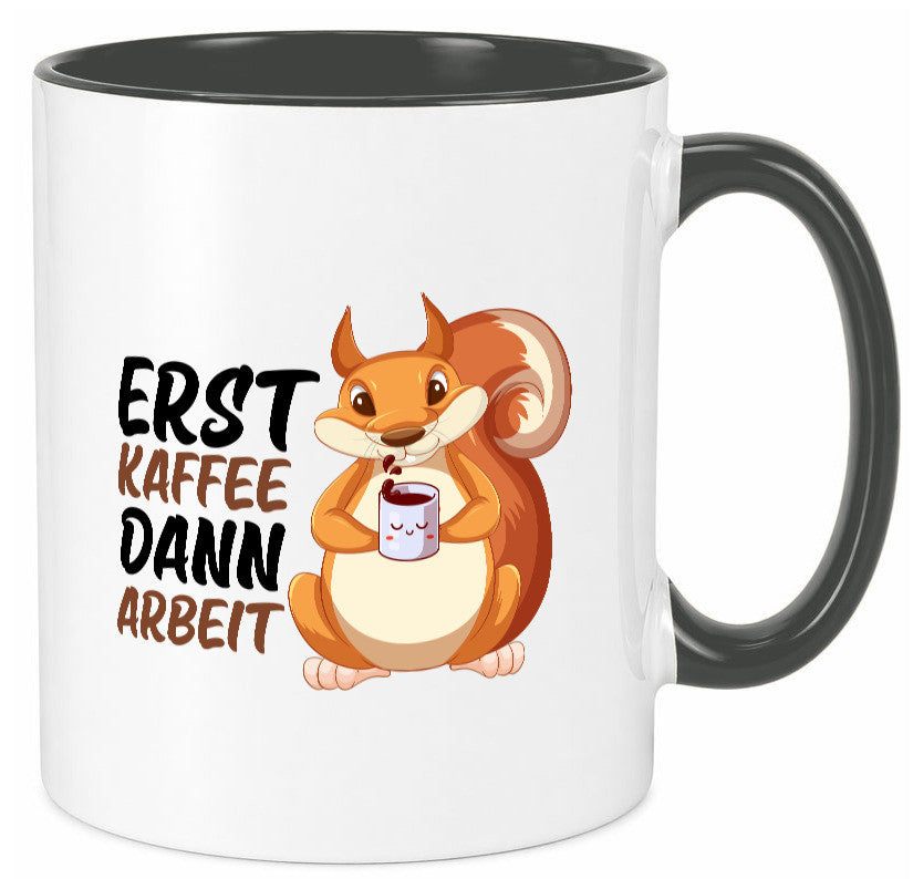 Erst Kaffee dann Arbeit | Büro Eichhörnchen Kaffeefreund Humor Kollegen