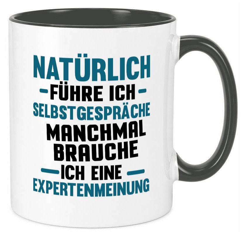 Expertenmeinung | Spruch witzig Selbstgespräche Geschenkidee Humor Tasse