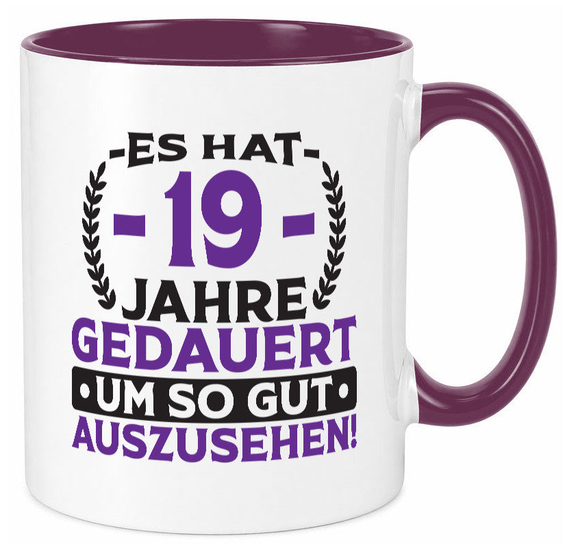 19 Jahre gedauert um so gut auszusehen | 19. Geburtstag v2 lustig Geschenkidee Tasse