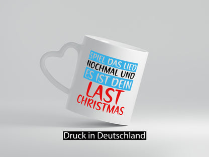 Last Christmas | Weihnachten Weihnachtslied Spruch Geschenkidee Humor Tasse