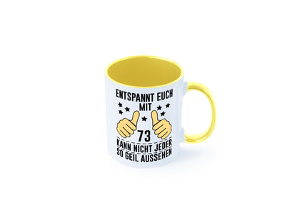 73. Geburtstag | 73 Jahre Geil aussehen Entspannt euch v2 Geschenkidee Humor