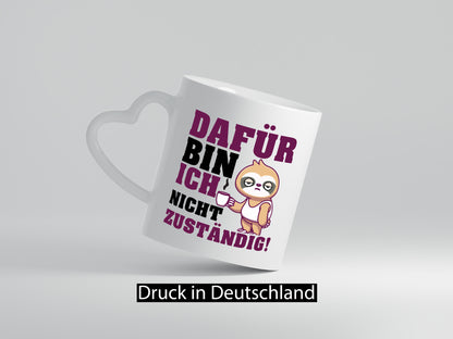 Dafür bin ich nicht zuständig | Beamte Faultier lustig Tierliebhaber Humor