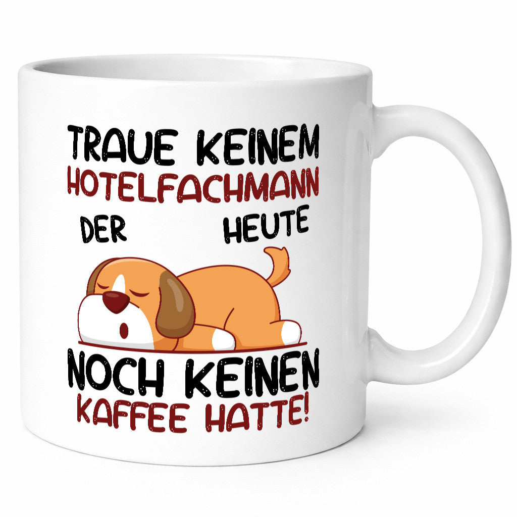 Traue keinem Hotelfachmann |Hotel lustig Humor Geschenkidee Geschenk Tasse