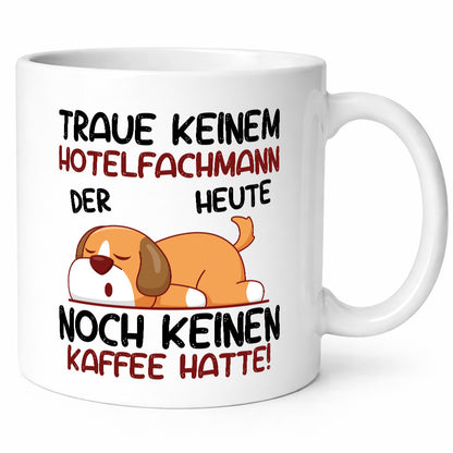 Traue keinem Hotelfachmann |Hotel lustig Humor Geschenkidee Geschenk Tasse
