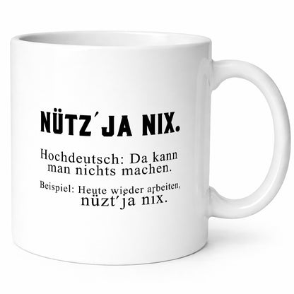 Nützt ja nix | Hochdeutsch Typisch Bremisch Job Büro Humor Arbeit Kollegen