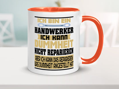 Ich bin Handwerker | Dummheit Schlechte Arbeit lustiger Spruch Geschenk