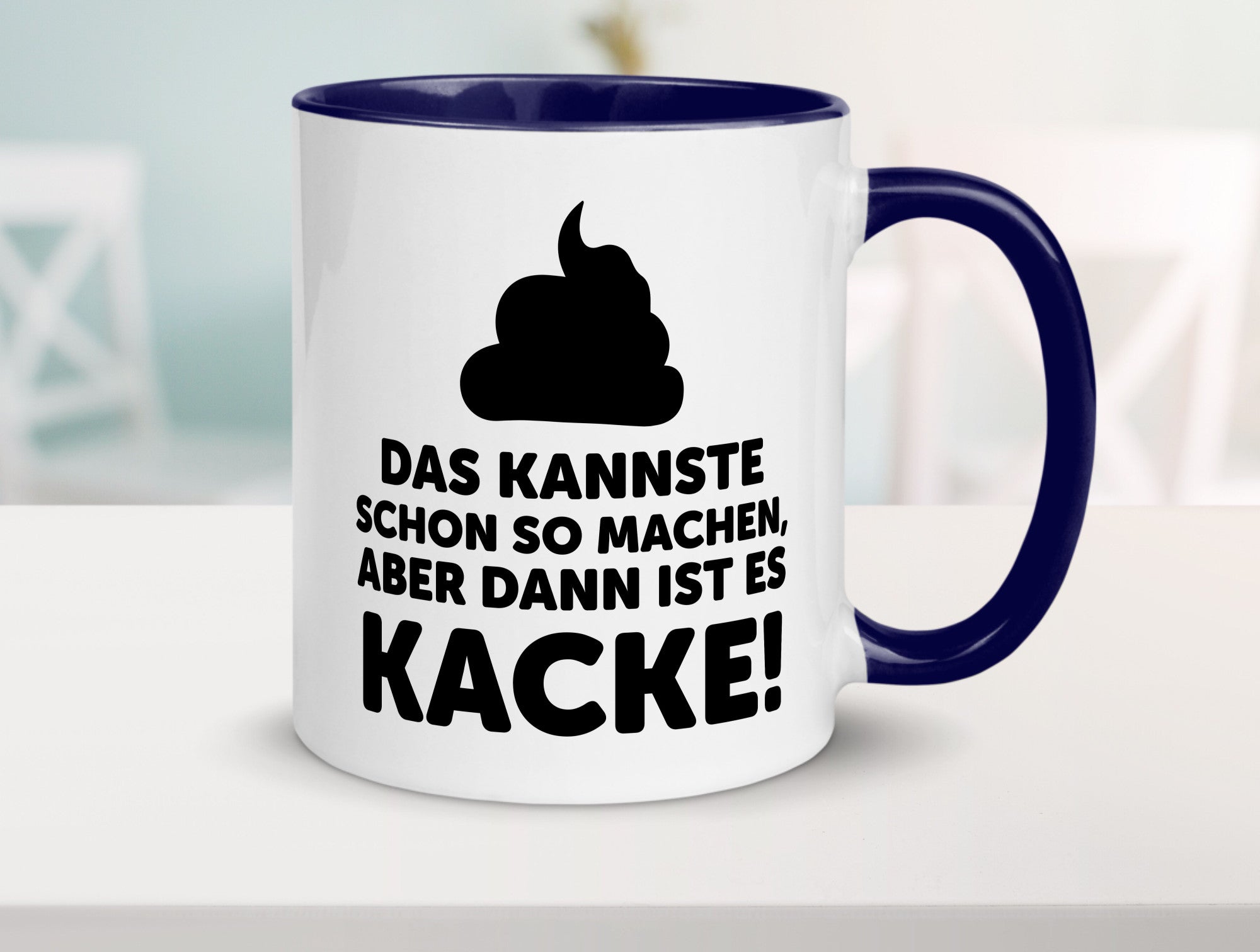 Kannste so machen aber is dann Kacke | Mist gebaut Geschenk Humor Geschenkidee