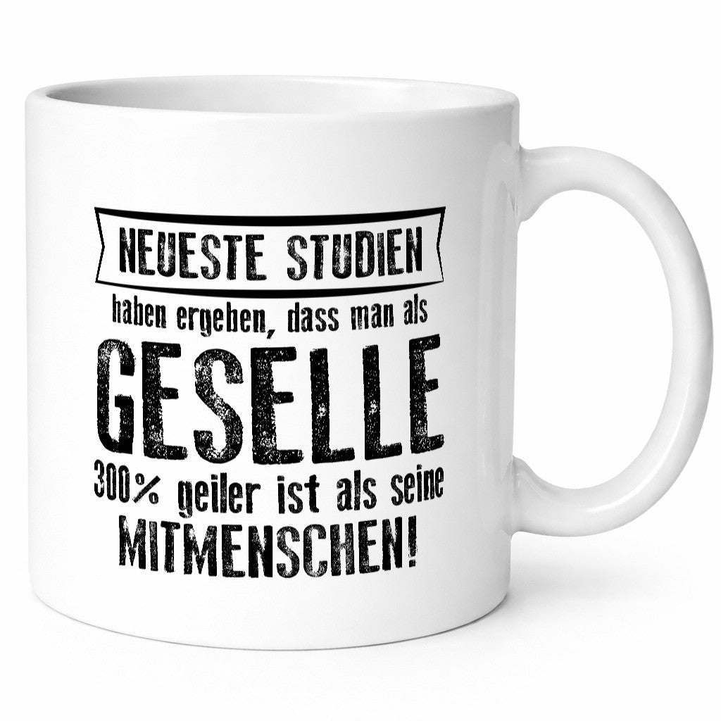 Neuste Studien: Geselle | Handwerker lustig Humor Geschenkidee Geschenk Tasse