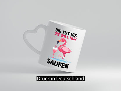 Die tut nix will nur Saufen | Flamingo Alkohol v2 Geschenk Humor Geschenkidee