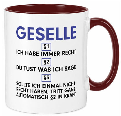 Ich habe immer Recht Geselle | Handwerker v2 lustiger Spruch Geschenk Humor Tasse