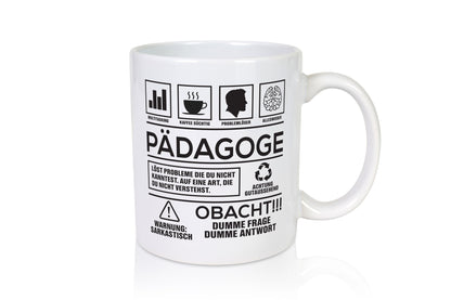 Achtung Probleme Pädagoge | Pädagogik Geschenkidee Humor Tasse