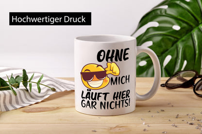 Ohne mich läuft hier nichts | Smiley Kollege Arbeit lustig Kollegen Büro