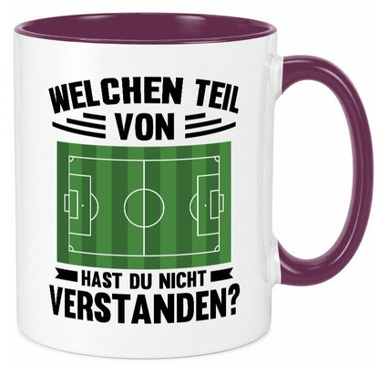 Welchen Teil hast du nicht verstanden | Fußball Humor Geschenkidee Tasse