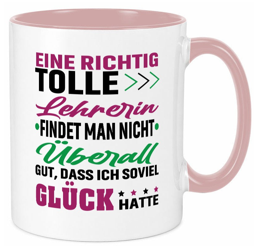 Eine richtig tolle Lehrerin | ich hatte Glück Schule lustig Humor Geschenkidee Tasse