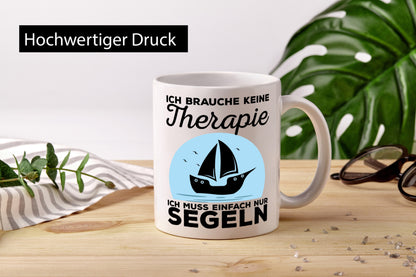 Einfach nur segeln | Segler Tasse Segelboot Therapie Geschenkidee Humor