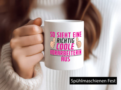 Richtig Coole Vorarbeiterin | Kollegin Teamleiter Geschenkidee Arbeit Kollegen