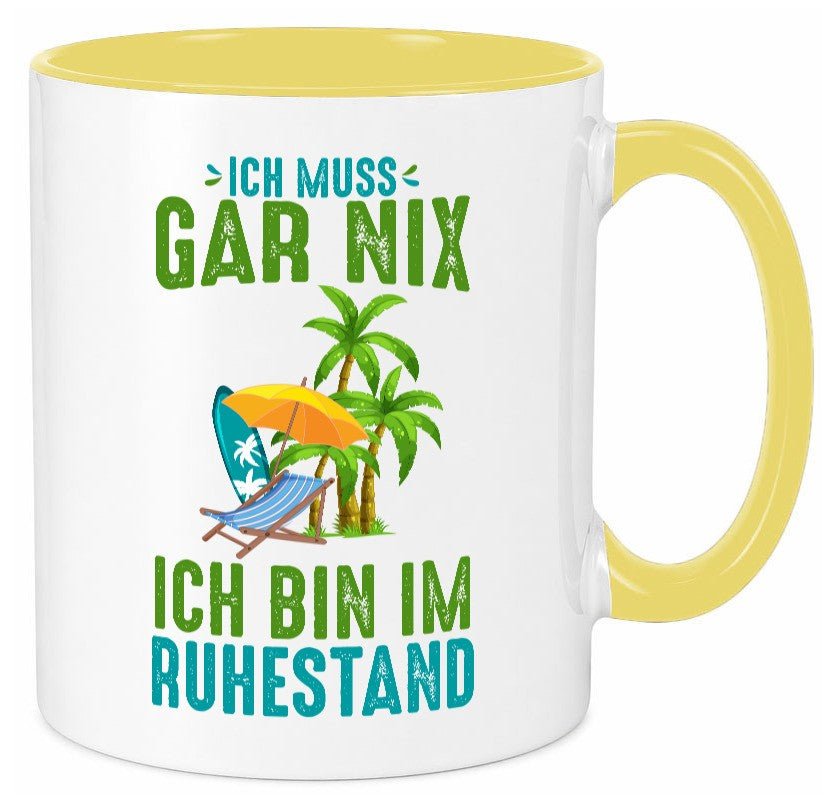 Ich muss gar nix bin im Ruhestand | Rentner lustiger Spruch Geschenk Jubiläum Tasse
