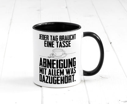 Abneigungstasse Humor Geschenkidee Tasse