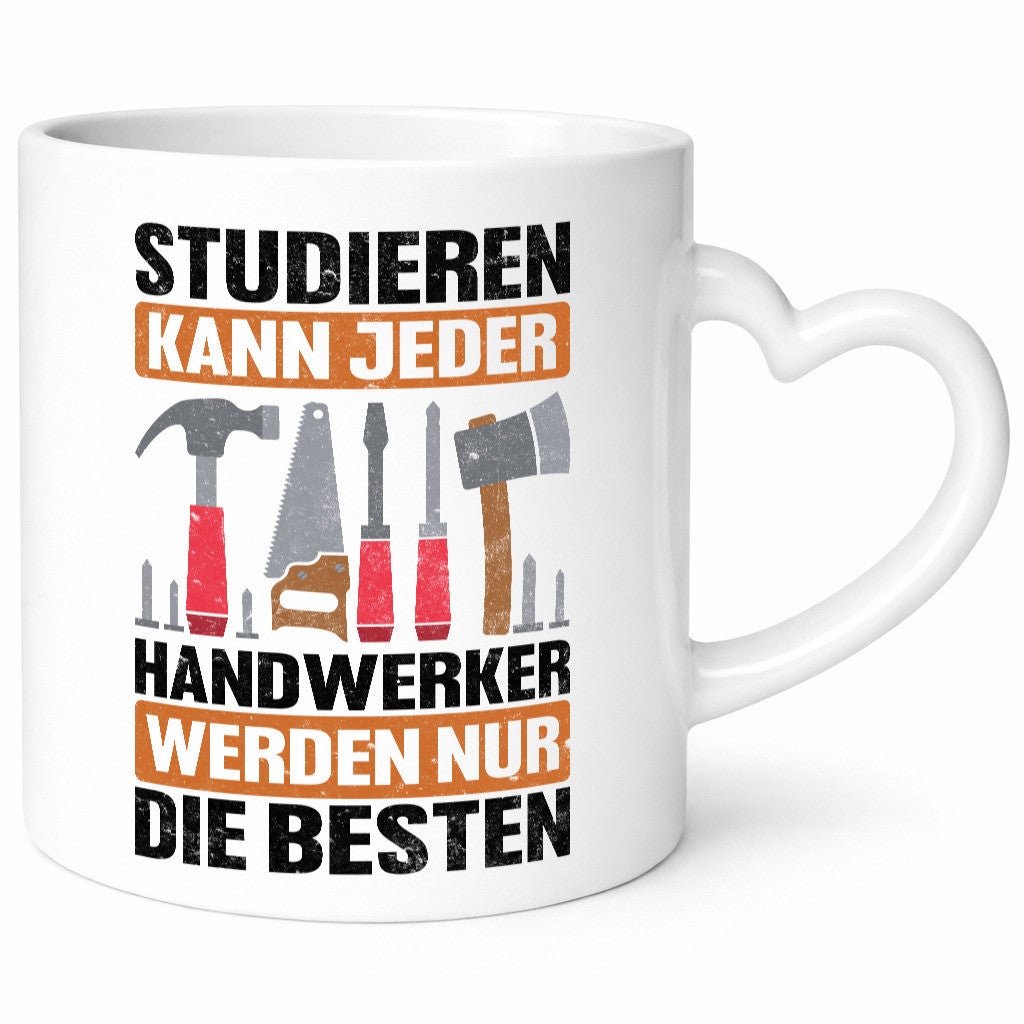 Studieren kann jeder handwerker nur die Besten | Werkzeug v2 Geschenk Humor