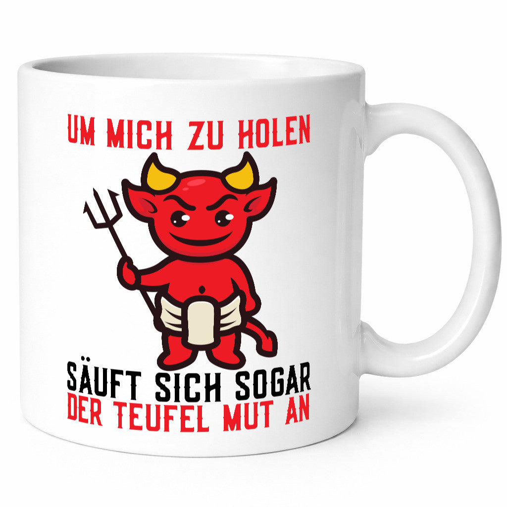 Um mich zu holen | Teufel Mut Hörner Selbstbewusst Geschenk Humor Geschenkidee