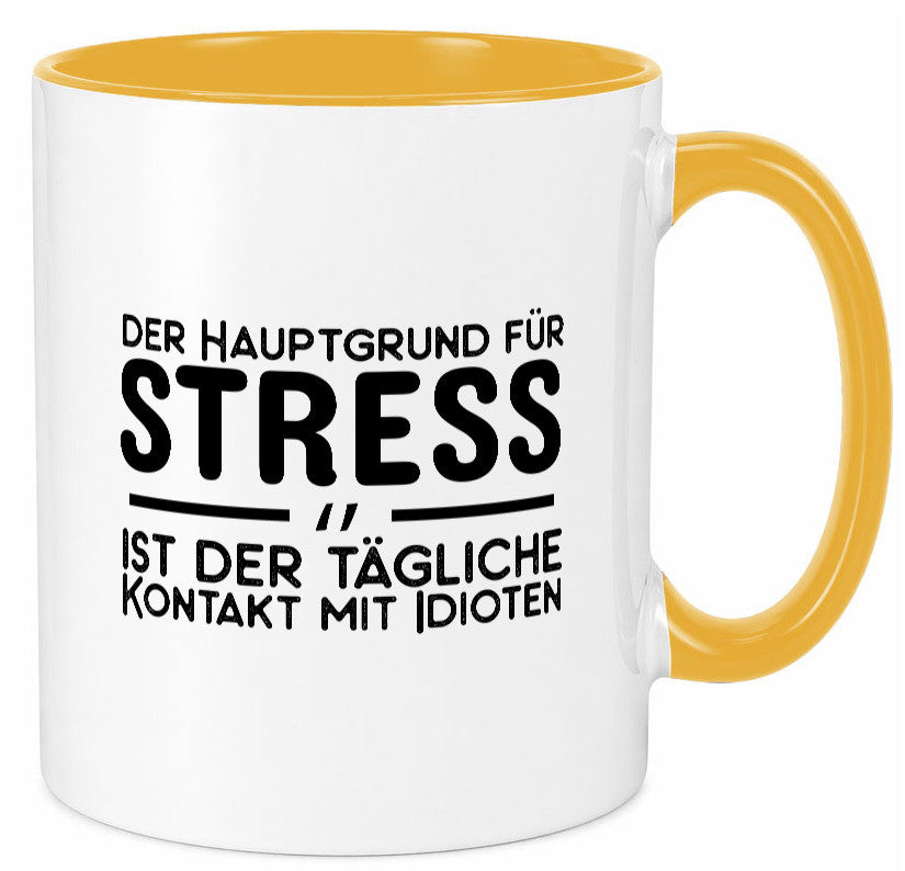Der Grund für Stress Geschenk Humor Geschenkidee lustiger Spruch Tasse