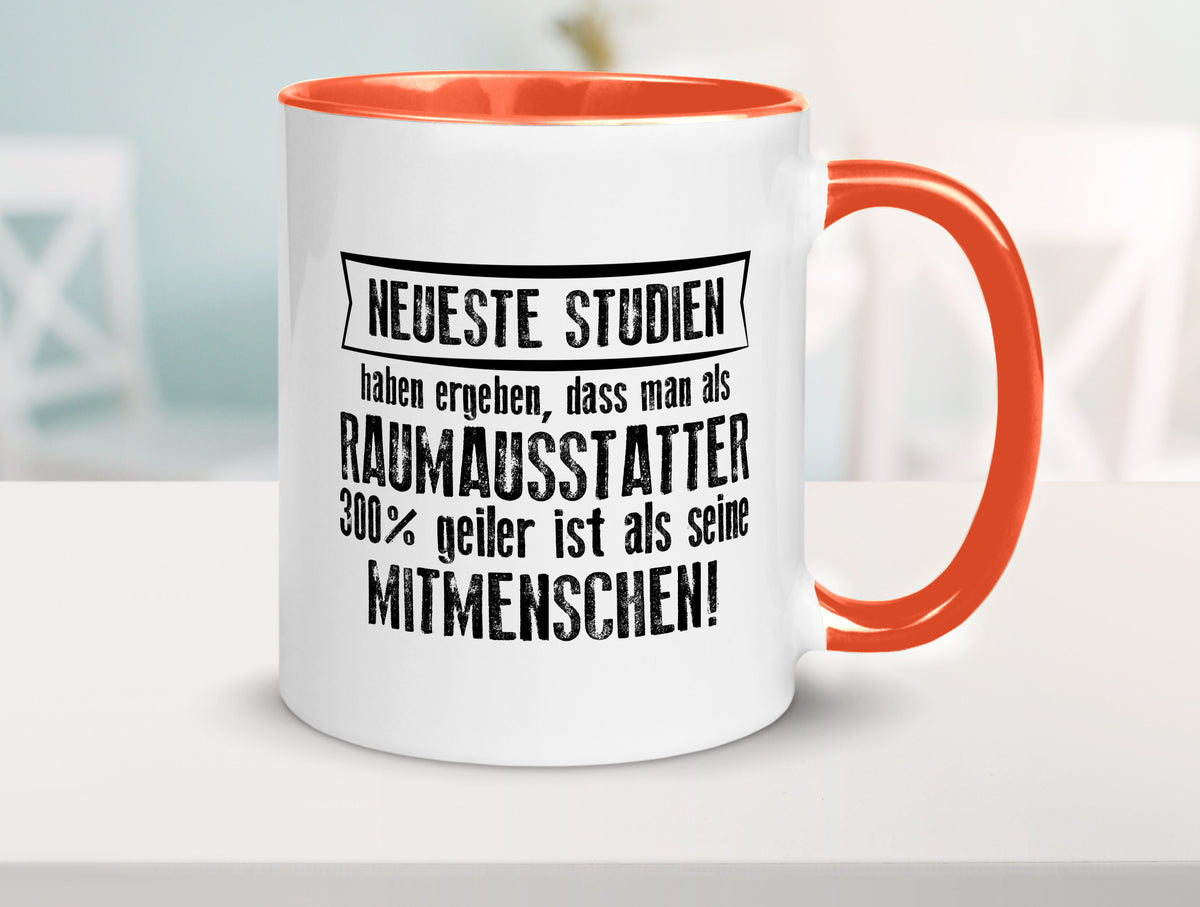 Neuste Studien: Raumausstatter | Wohn Ausstatter Geschenkidee Humor Tasse