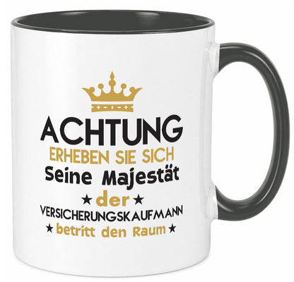 Seine Majestät Versicherungskaufmann | Kaufmann Geschenkidee Humor Tasse