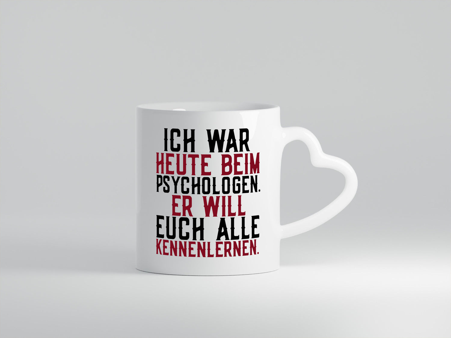 Ich war beim Psychologen | Therapie Sarkasmus Witz Geschenkidee Humor Tasse