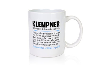 Klempner | Spruch lustig Beruf klempnern Becher Geschenkidee Arbeit Kollegen