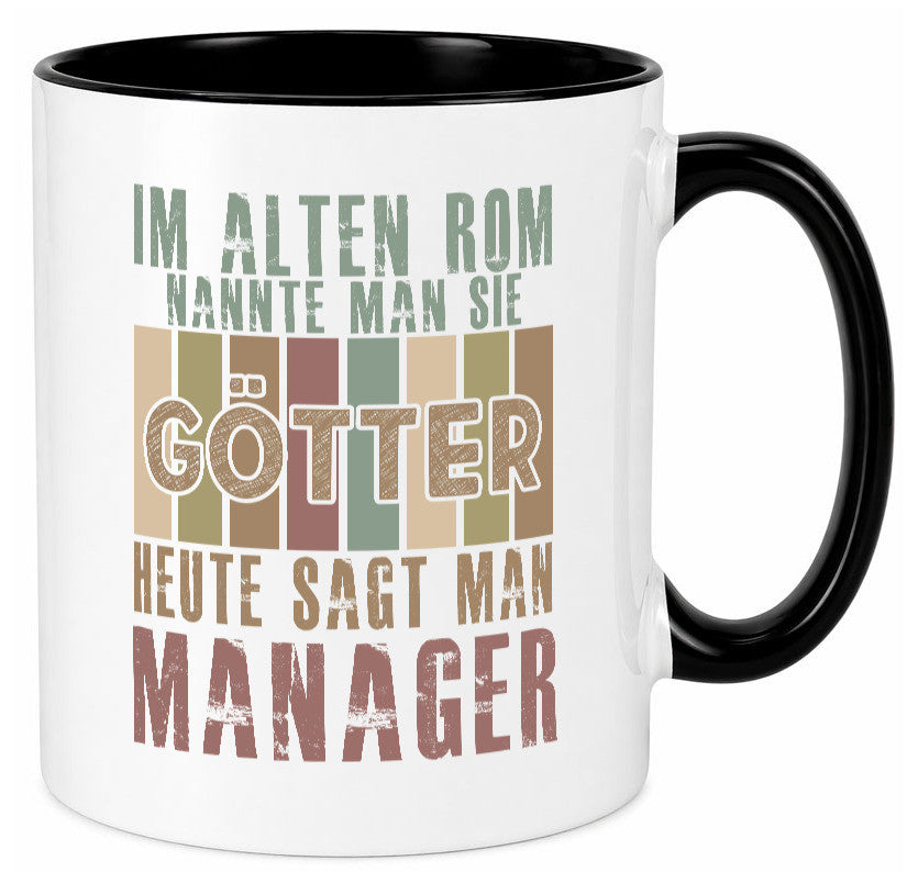 Heute sagt man: Manager | Management Humor Geschenkidee Tasse