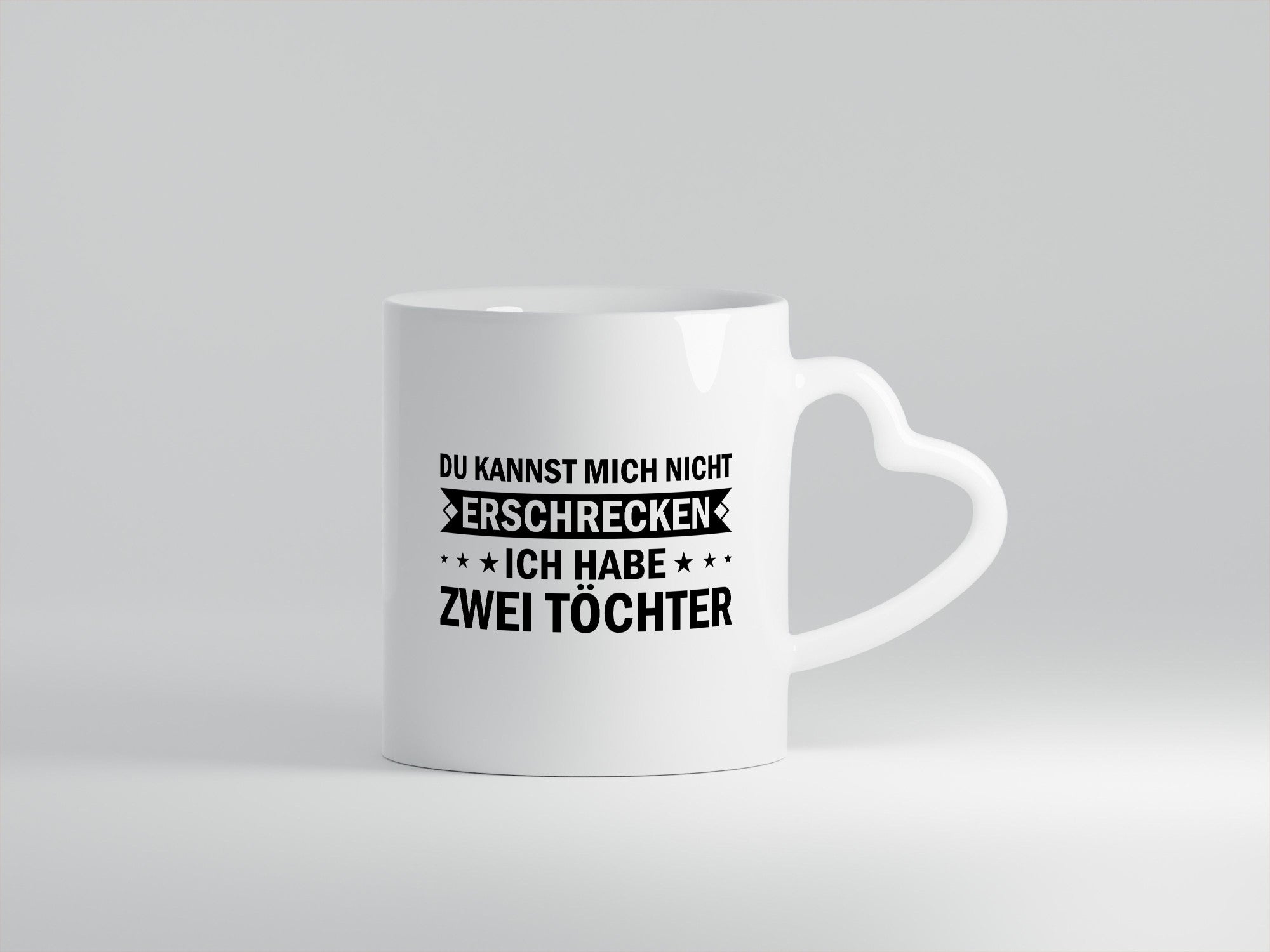 Du kannst mich nicht erschrecken ich habe 2 Töchter Geschenk Humor Geschenkidee