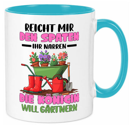 Reicht mir den Spaten ihr Narren | Garten Gärtnerin Humor Geschenkidee Tasse