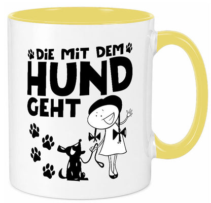 Die mit dem Hund geht | Hundeliebhaber Geschenk Tierliebhaber Humor lustiger Tasse