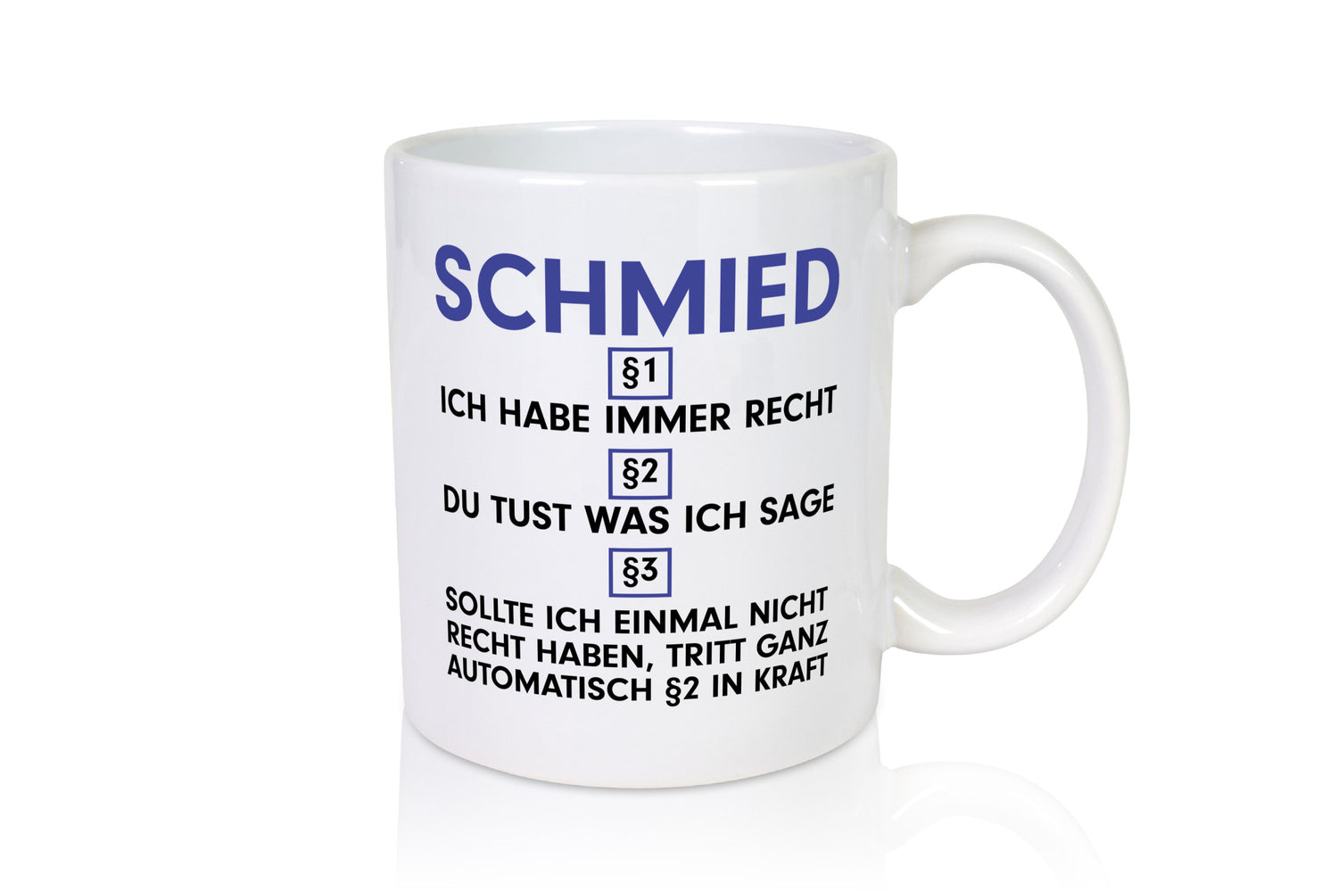Ich habe immer Recht Schmied | schmieden v2 lustiger Spruch Geschenk Humor