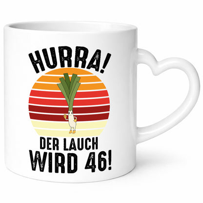 Hurra der lauch wird 46 | 46. Geburtstag Ehrentag lustig Geschenkidee Geschenk