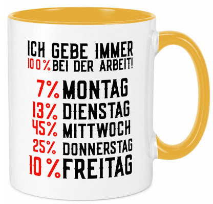 100% bei der Arbeit | Job Wochentage witziger Spruch lustiger Geschenk Kollegen