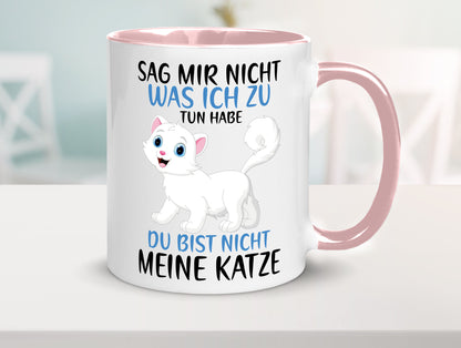 Sag mir nicht was ich zu tun habe | meine Katze Geschenk Tierliebhaber Humor