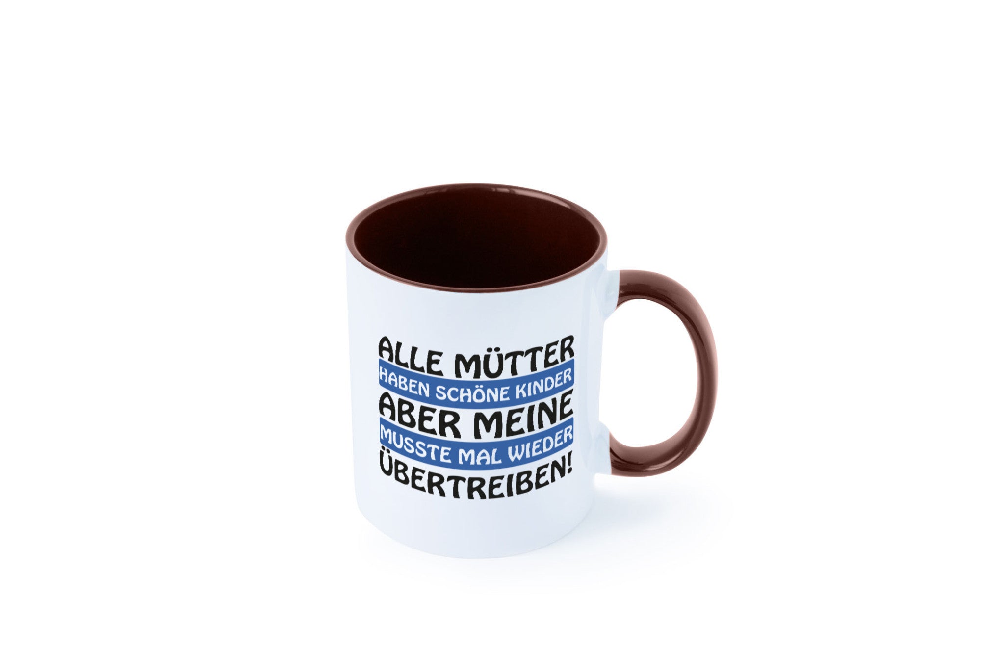 Alle Mütter haben schöne Kinder | Selbstbewusst Spruch Geschenk Humor