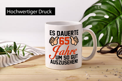 65. Geburtstag | 65 Jahre gedauert um so gut auszusehen Humor Geschenkidee Tasse