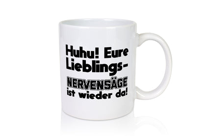 Lieblingsnervensäge wieder da | Humor Witz Geschenk Geschenkidee lustiger