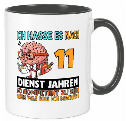 11 Dienstjahre | Arbeit Kompetent lustiger Spruch Geschenk Kollegen Büro Tasse